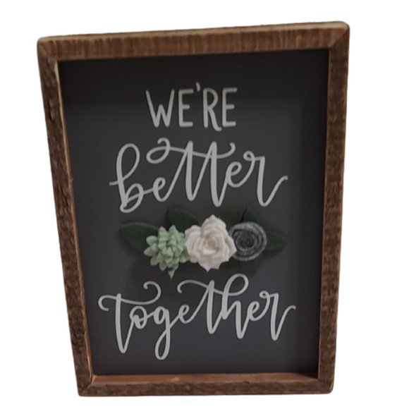 Insert Sign - We're Better Together with Felt Accents - Picture 1 of 2